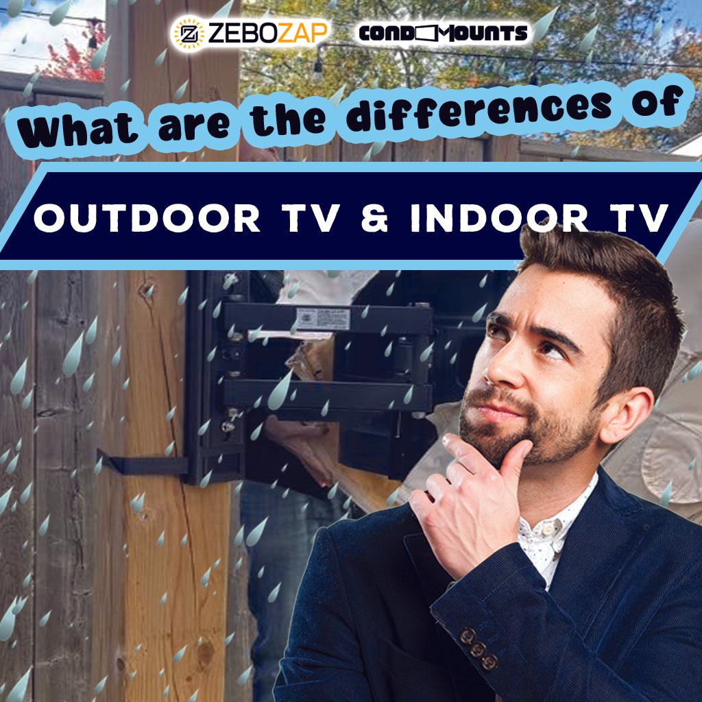 Outdoor TV vs Indoor TV