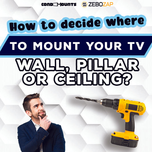 Choosing the Right TV Mount: Wall, Pillar, or Ceiling - A Complete Guide!