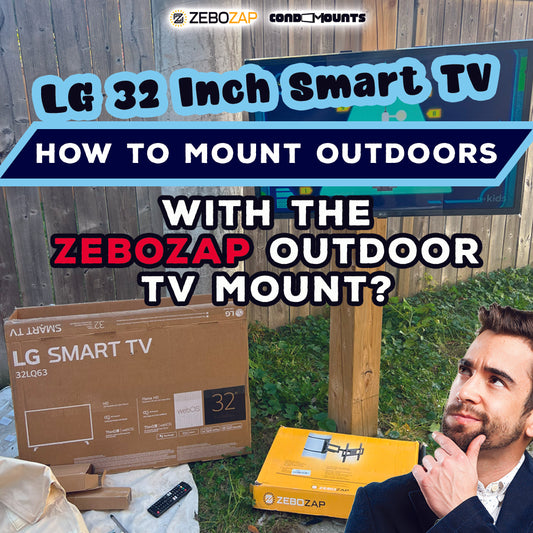 Elevate Your Outdoor Entertainment: Mounting LG 32 inch Smart TV with Zebozap Outdoor TV Mount